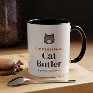 Professional Cat Butler Mug, Funny Cat Lover Coffee Mug, Cat Owner Gift, Cat Mom Cat Dad Cup image 5