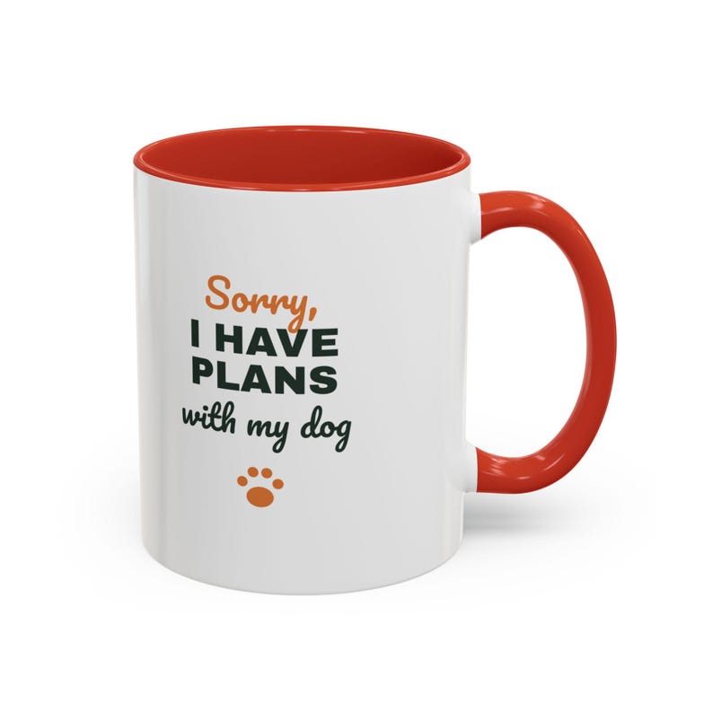 Sorry I Have Plans With My Dog Mug, Funny Dog Lover Coffee Mug, Dog Owner Gift, Dog Person Cup image 20