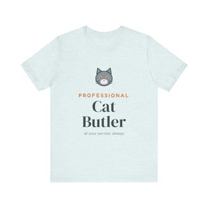 Professional Cat Butler Shirt, Funny Cat Owner Tee, Cat Dad Cat Mom T-Shirt, Gift for Cat Lover image 1