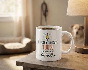 Weekend Forecast 100% Chance of Dog Walks Mug, Funny Dog Owner Coffee Mug, Dog Lover Gift, Dog Walker Cup