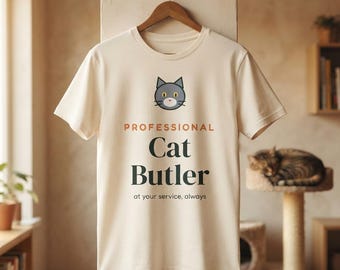 Professional Cat Butler Shirt, Funny Cat Owner Tee, Cat Dad Cat Mom T-Shirt, Gift for Cat Lover