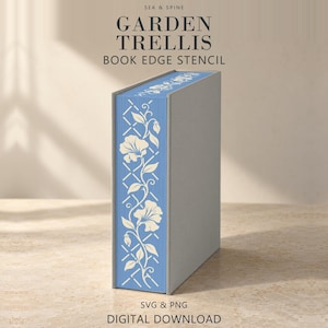 May include: A book edge stencil featuring a garden trellis pattern with climbing flowers in white on a blue background. The text reads SEA & SPINE GARDEN TRELLIS BOOK EDGE STENCIL SVG & PNG DIGITAL DOWNLOAD.