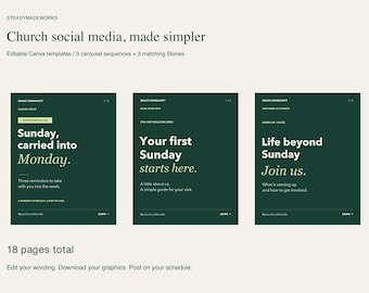 May include: A set of editable Canva templates for church social media featuring three dark green carousel sequences and three matching stories. The text includes Church social media, made simpler, Sunday, carried into Monday, Your first Sunday starts here, and Life beyond Sunday. Join us.