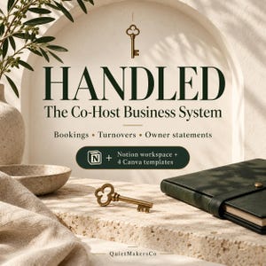 May include: A digital business system titled HANDLED The Co-Host Business System featuring text about bookings, turnovers, and owner statements. Includes a Notion workspace and 4 Canva templates, displayed with a brass key and a dark green notebook.