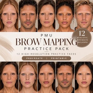 May include: A PMU brow mapping practice pack featuring 12 high-resolution portraits of diverse faces with lightened eyebrows. The text reads PMU BROW MAPPING PRACTICE PACK, 12 REALISTIC PORTRAITS INCLUDED, 12 HIGH-RESOLUTION PRACTICE FACES, PROCREATE | PRINTABLE.