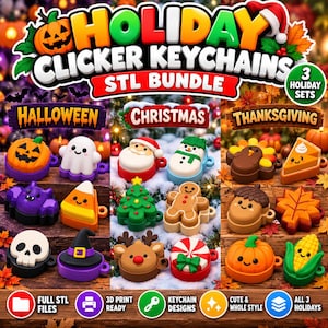 May include: A digital display of a Holiday Clicker Keychains STL bundle featuring three sets: Halloween, Christmas, and Thanksgiving. The image showcases various colorful, character-themed clicker keychains including pumpkins, ghosts, Santa, snowmen, turkeys, and more, all arranged in a grid format with text labels.
