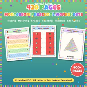 May include: A digital collection of 420 Montessori preschool worksheets titled Rooted & Rising. The set includes printable PDF pages for tracing, matching, shapes, counting, patterns, and life cycles, featuring colorful graphics and activities.