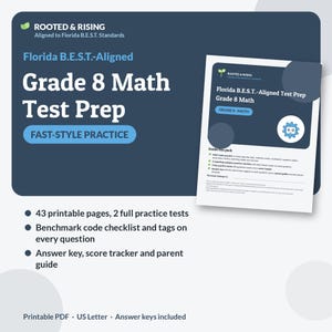 May include: A digital Grade 8 Math Test Prep packet by Rooted & Rising, aligned to Florida B.E.S.T. standards. Includes 43 printable pages, 2 full practice tests, a benchmark code checklist, answer keys, a score tracker, and a parent guide.