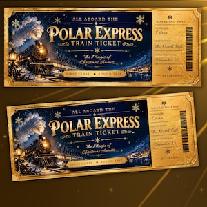 May include: Two rectangular Polar Express train tickets with gold borders and dark blue backgrounds. The tickets feature a steam locomotive, the text All Aboard The Polar Express Train Ticket, The Magic of Christmas Awaits, and a boarding pass section for Olivia to The North Pole on December 25.