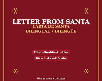 May include: A deep red digital graphic with gold borders and snowflake icons. Text reads: LETTER FROM SANTA, CARTA DE SANTA, BILINGUAL BILINGÜE, Fill-in-the-blank letter, Nice List certificate, Print at home, and US Letter size format.