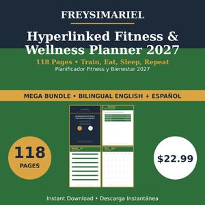 May include: A digital Hyperlinked Fitness & Wellness Planner 2027 by FREYSIMARIEL featuring 118 pages. The layout includes a dark blue cover, a daily log, a weekly schedule, and a monthly calendar grid, all presented in a bilingual English and Spanish format.