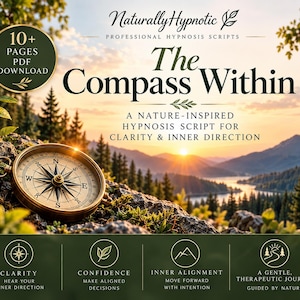 May include: A digital download of a 10+ page PDF hypnosis script titled The Compass Within. The graphic features a brass compass on a rocky surface against a mountain lake sunset, with text detailing clarity, confidence, and inner alignment.