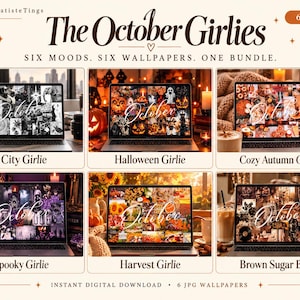 May include: A digital bundle titled The October Girlies featuring six distinct wallpaper designs displayed on laptop screens. The themes include City Girlie, Halloween Girlie, Cozy Autumn Girlie, Spooky Girlie, Harvest Girlie, and Brown Sugar Babe.
