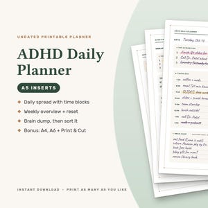 May include: An undated printable ADHD daily planner with A5 inserts. The planner features a daily spread with time blocks, a weekly overview, and a brain dump section. The text includes 'ADHD Daily Planner', 'A5 INSERTS', and 'Daily Spread'.