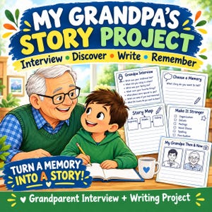 Op de afbeelding: Een interview- en schrijfproject voor grootouders genaamd My Grandpa's Story Project. De illustratie toont een oudere man met een bril en een jong kind dat in een notitieboek schrijft. Bevat werkbladen voor interviewvragen, story maps en herinneringen.