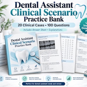 May include: Dental Assistant Clinical Scenario Practice Bank PDF with 20 clinical cases and 100 questions. Includes an answer sheet and explanations. The cover features a white tooth graphic, dental instruments, and text detailing the study material.