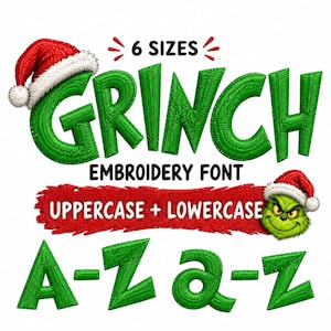 May include: An embroidery font design featuring the green text GRINCH with a red and white Santa hat on the G. Below, red text reads UPPERCASE + LOWERCASE A-Z a-z, accompanied by a small green character face wearing a Santa hat.