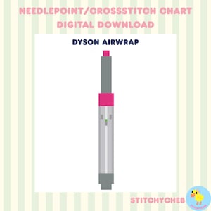 May include: A digital needlepoint and cross-stitch chart featuring a graphic illustration of a Dyson Airwrap hair styling tool. The design includes the text NEEDLEPOINT/CROSSSTITCH CHART DIGITAL DOWNLOAD and DYSON AIRWRAP in a vertical orientation.
