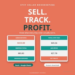 May include: An Etsy seller bookkeeping digital template with a coral background. Text reads: ETSY SELLER BOOKKEEPING, SELL. TRACK. PROFIT. Know what every Etsy order actually earns. Two tables display financial categories: Gross Revenue, Shipping Total, Business Expenses, Total Etsy Fees, Ads Spend, and Net Profit with dollar amounts. Buttons state: Excel + Google Sheets and Instant download. Bottom text: CLEARSHEET STUDIO.