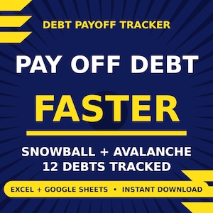 May include: A digital debt payoff tracker template with a dark blue background and yellow accents. The text reads: DEBT PAYOFF TRACKER, PAY OFF DEBT FASTER, SNOWBALL + AVALANCHE, 12 DEBTS TRACKED, EXCEL + GOOGLE SHEETS, and INSTANT DOWNLOAD.