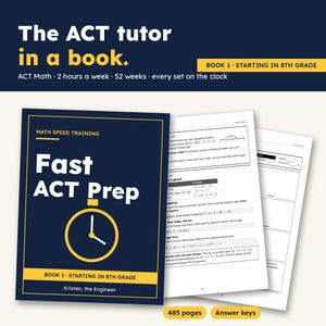 May include: A dark blue study book titled Fast ACT Prep with a yellow clock icon on the cover. The book includes maths speed training, 485 pages, and answer keys. Beside the cover, two interior pages show maths problems and instructional text.