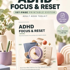 May include: A 107-page printable ADHD Focus & Reset adult toolkit manual. The cover features a purple clock, a checklist, and the text: ADHD FOCUS & RESET, Executive Function, Focus & Daily Life Toolkit for Adults, Reset Your Mind. Refocus Your Day. Rebuild Your Flow.