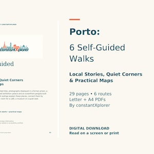 May include: A digital guide titled Porto: 6 Self-Guided Walks, Local Stories, Quiet Corners & Practical Maps by constantXplorer. The document contains 29 pages, 6 routes, and is available in Letter and A4 PDF formats for screen reading or printing.