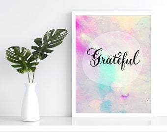 Grateful - Digital Download - Uplifting Inspiring Wall Art