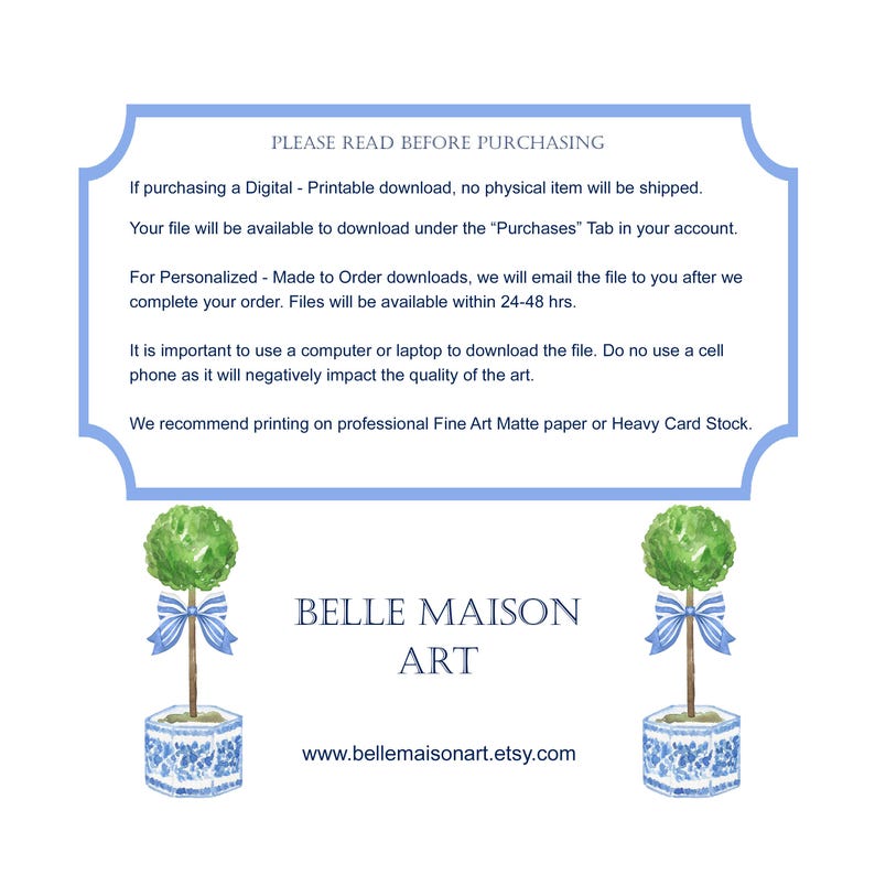 May include: A digital printable download of a watercolor painting of a topiary tree in a blue and white planter with a blue bow. The text "Belle Maison Art" and the website address "www.bellemaisonart.etsy.com" are below the image.