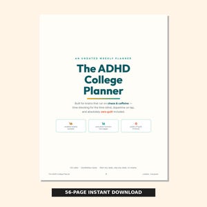May include: An undated weekly planner titled The ADHD College Planner with text stating it is built for brains that run on chaos and caffeine, featuring 16 undated weekly spreads, 16 executive-function tool pages, and 0 grams of guilt.