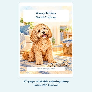 Op de afbeelding: Een 17-pagina tellend printbaar kleurverhaal getiteld Avery Makes Good Choices, met een lichtbruine krulharige hond die op een blauw-wit patroonkleed zit met een touwspeeltje. De tekst luidt Avery Makes Good Choices en The Life of Avery and Parker.