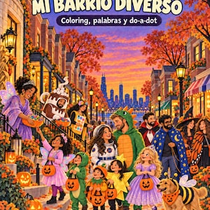 May include: A book cover titled Halloween in Mi Barrio Diverso: Coloring, palabras y do-a-dot by Ana Del Real Escalante. The illustration depicts a diverse group of children and adults in Halloween costumes on a city street at sunset.