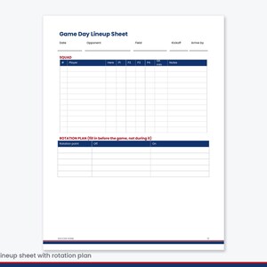 May include: A white Game Day Lineup Sheet with dark blue headers and red text accents. The document includes sections for date, opponent, field, kickoff, and arrival time, followed by a squad table and a rotation plan table for game management.