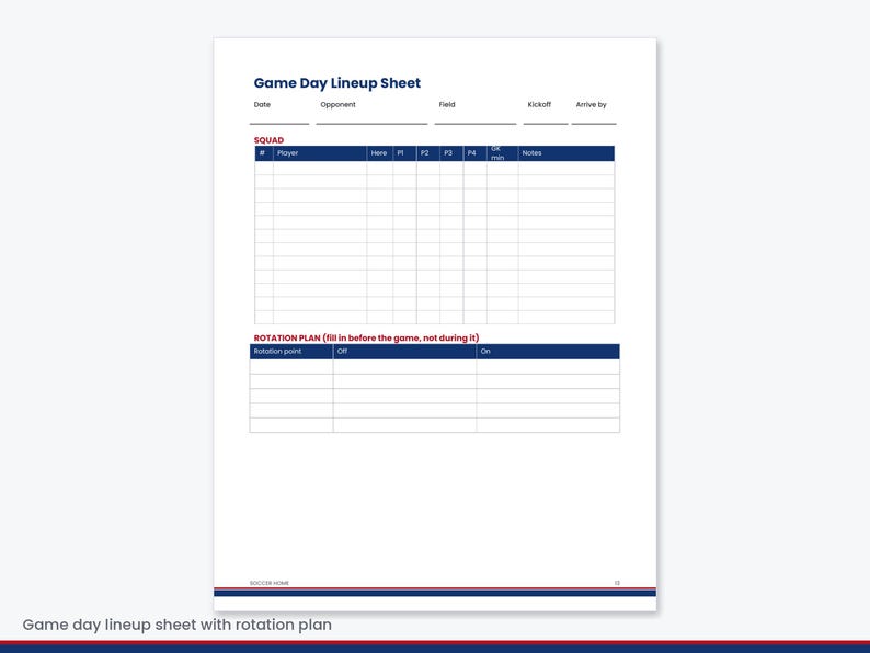 May include: A white Game Day Lineup Sheet with dark blue headers and red text accents. The document includes sections for date, opponent, field, kickoff, and arrival time, followed by a squad table and a rotation plan table for game management.