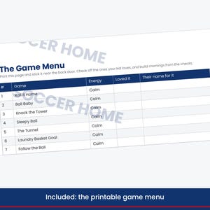 Pu&ograve; includere: Una tabella di menu di gioco stampabile bianca con intestazioni blu scuro. L'elenco include sette giochi tra cui Roll It Home, Ball Baby, Knock the Tower, Sleepy Ball, The Tunnel, Laundry Basket Goal e Follow the Ball, contrassegnati con energia Calm.