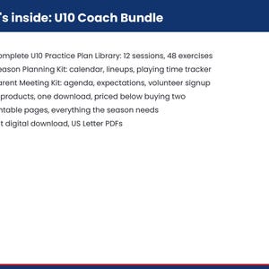 Puede incluir: Un documento digital titulado What's inside: U10 Coach Bundle. Enumera contenidos que incluyen una biblioteca de planes de entrenamiento con 12 sesiones y 48 ejercicios, un kit de planificaci&oacute;n de temporada, un kit de reuni&oacute;n de padres y 52 p&aacute;ginas.