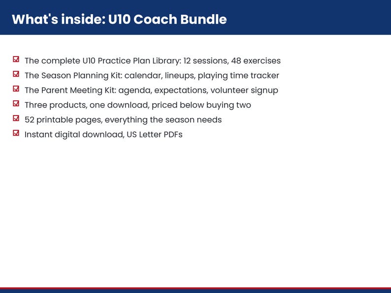 Puede incluir: Un documento digital titulado What's inside: U10 Coach Bundle. Enumera contenidos que incluyen una biblioteca de planes de entrenamiento con 12 sesiones y 48 ejercicios, un kit de planificaci&oacute;n de temporada, un kit de reuni&oacute;n de padres y 52 p&aacute;ginas.