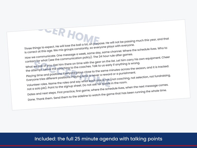 May include: A white rectangular document featuring black printed text titled Soccer Home. The content outlines coaching expectations, communication policies, player equipment, playing time, volunteer roles, and a 25-minute agenda with talking points.