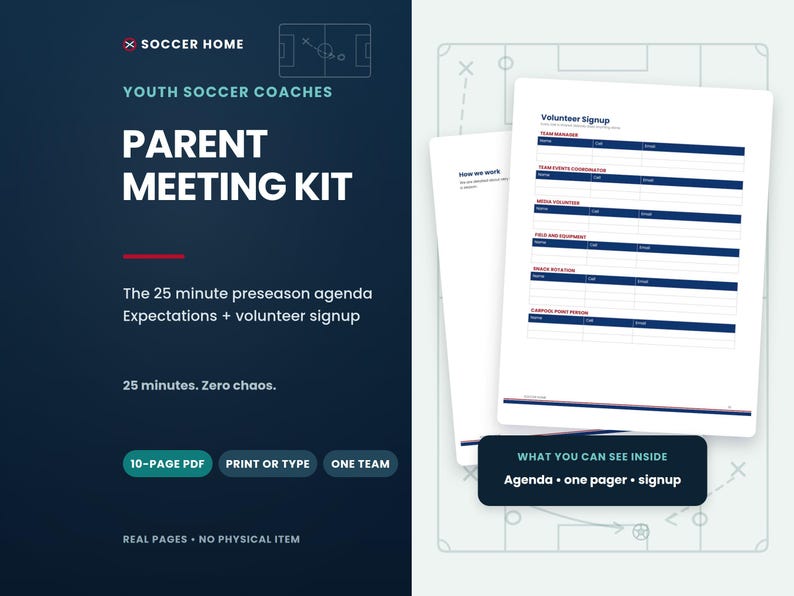 May include: A digital youth soccer coach parent meeting kit featuring a 10-page PDF with an agenda, one-pager, and volunteer signup sheet. The document includes sections for team manager, coordinator, and snack rotation with dark blue headers.