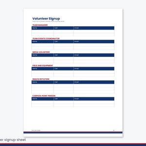 May include: A white volunteer signup sheet with dark blue headers and red subheadings. It features sections for Team Manager, Team Events Coordinator, Media Volunteer, Field and Equipment, Snack Rotation, and Carpool Point Person, each with columns for Name, Cell, and Email.