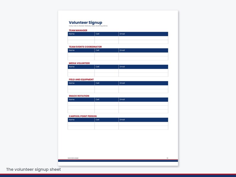 May include: A white volunteer signup sheet with dark blue headers and red subheadings. It features sections for Team Manager, Team Events Coordinator, Media Volunteer, Field and Equipment, Snack Rotation, and Carpool Point Person, each with columns for Name, Cell, and Email.