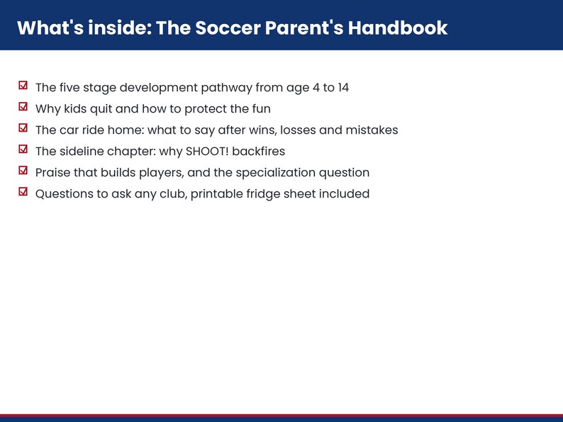 Puede incluir: Un gr&aacute;fico informativo blanco titulado What's inside: The Soccer Parent's Handbook con una lista de seis puntos marcados con marcas de verificaci&oacute;n rojas que detallan temas como la trayectoria de desarrollo de cinco etapas y preguntas a clubes.