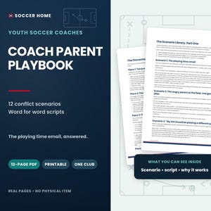 May include: A digital Coach Parent Playbook for youth soccer coaches, featuring 12 conflict scenarios and word-for-word scripts in a 12-page PDF. The document includes sections on the scenario library, playing time emails, and coaching strategies.