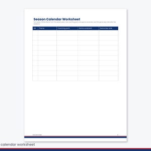 May include: A Season Calendar Worksheet document featuring a table with columns for Week, Theme, Coaching point, Game constraint, and Game day note. The header includes the title Season Calendar Worksheet and text about filling in plans.