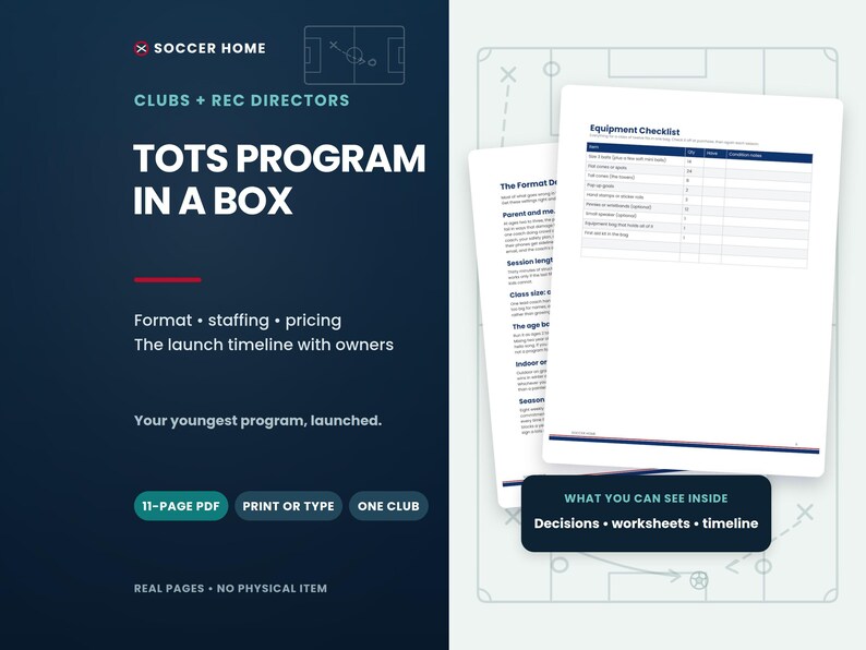 May include: An 11-page digital PDF document titled Tots Program in a Box for soccer clubs and recreation directors. The document includes an equipment checklist, session length guidelines, and a launch timeline. It is a printable resource.