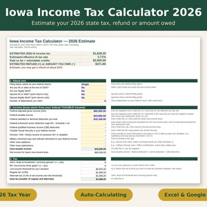 May include: An Iowa Income Tax Calculator 2026 spreadsheet interface featuring sections for personal information, income details, and tax calculations with fields for estimated tax, effective tax rate, and refund or amount owed.