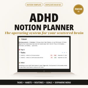 May include: A digital Notion template titled ADHD NOTION PLANNER with the subtitle The operating system for your scattered brain. The screen displays a task management interface with sections for Today, Top 3, Tasks, and Inbox.