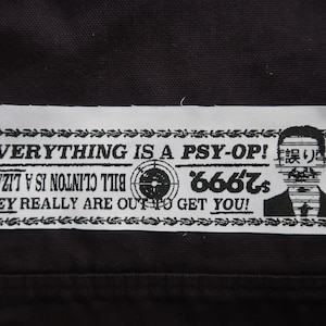 EVERYTHING is a PSY-OP sew on fabric patch