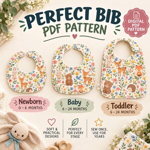 Puede incluir: Tres baberos para bebé en tallas recién nacido, bebé y niño pequeño con estampado floral e ilustraciones de osos, zorros, ciervos, conejos y erizos. El texto dice PERFECT BIB PDF PATTERN, Newborn 0-6 MONTHS, Baby 6-24 MONTHS y Toddler 6-24 MONTHS.