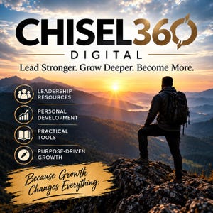 Puede incluir: Un gráfico digital con el texto CHISEL360 DIGITAL y Lead Stronger. Grow Deeper. Become More. Enumera Leadership Resources, Personal Development, Practical Tools y Purpose-Driven Growth con iconos, además de Because Growth Changes Everything.